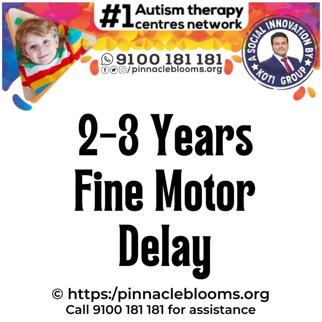 Understanding and Addressing Fine Motor Developmental Delay in 2-3 Year-Olds
